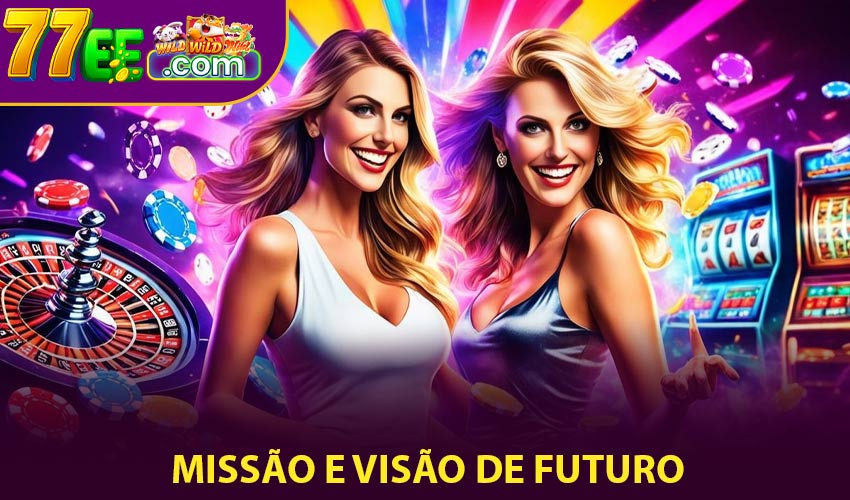 Missão e visão de futuro